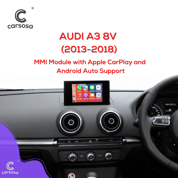 Audi A3-S3 8V | 2013-18 | Apple CarPlay & Android Auto | Wireless MMI –  Carsosa